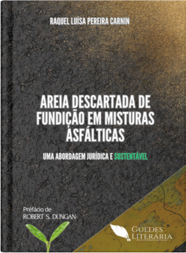 Uso da Areia Descartada de Fundição em Misturas Asfálticas: Uma Abordagem Jurídica e Sustentável