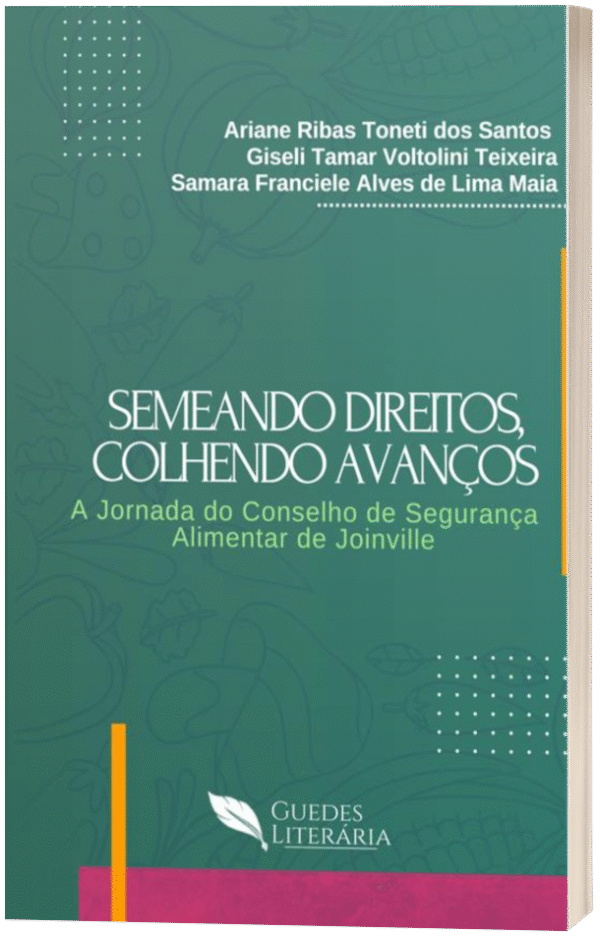 Semeando Direitos, Colhendo Avanços: A Jornada do Conselho de Segurança Alimentar de Joinville