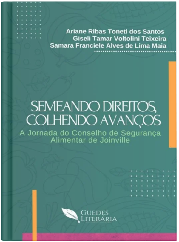 Semeando Direitos, Colhendo Avanços: A Jornada do Conselho de Segurança Alimentar de Joinville